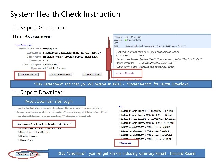 System Health Check Instruction 10. Report Generation “Run Assessment” and then you will receive