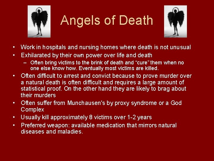 Angels of Death • Work in hospitals and nursing homes where death is not