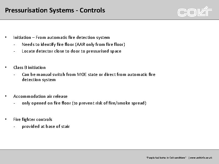 Pressurisation Systems - Controls • Initiation – From automatic fire detection system - Needs Pressurisation Systems - Controls • Initiation – From automatic fire detection system - Needs