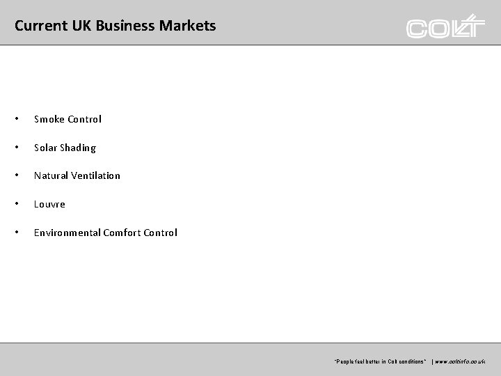 Current UK Business Markets • Smoke Control • Solar Shading • Natural Ventilation • Current UK Business Markets • Smoke Control • Solar Shading • Natural Ventilation •