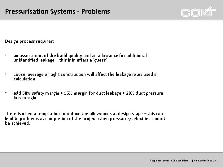 Pressurisation Systems - Problems Design process requires: • an assessment of the build quality Pressurisation Systems - Problems Design process requires: • an assessment of the build quality