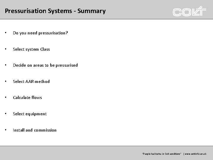 Pressurisation Systems - Summary • Do you need pressurisation? • Select system Class • Pressurisation Systems - Summary • Do you need pressurisation? • Select system Class •