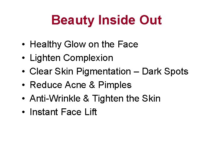 Beauty Inside Out • • • Healthy Glow on the Face Lighten Complexion Clear
