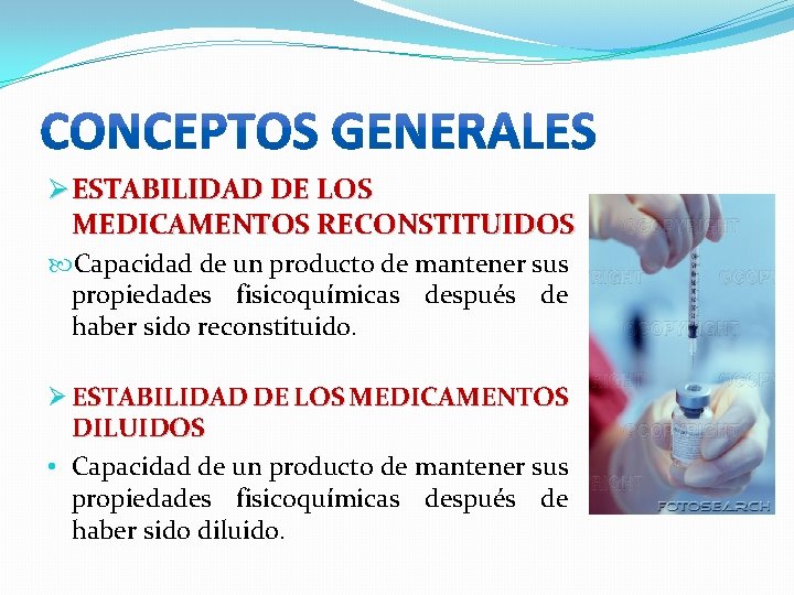 Ø ESTABILIDAD DE LOS MEDICAMENTOS RECONSTITUIDOS Capacidad de un producto de mantener sus propiedades