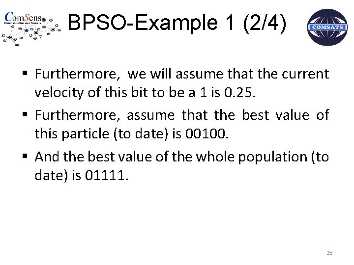 BPSO-Example 1 (2/4) § Furthermore, we will assume that the current velocity of this