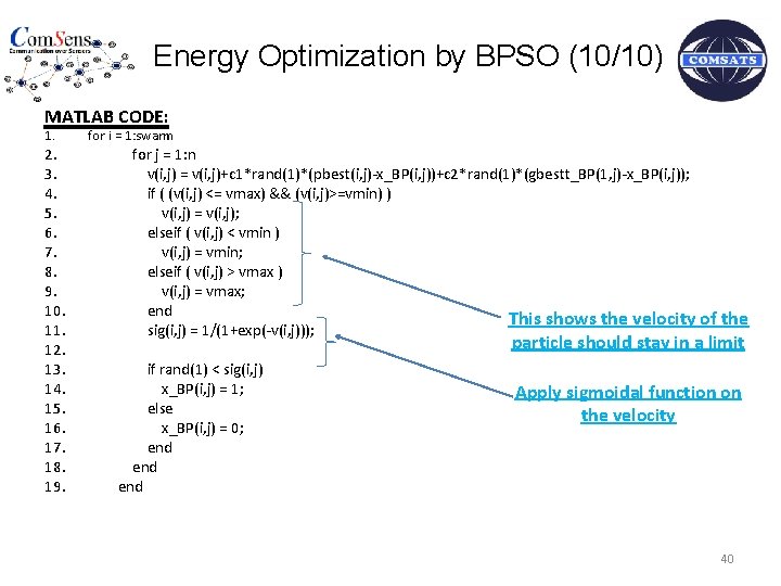 Energy Optimization by BPSO (10/10) MATLAB CODE: 1. 2. 3. 4. 5. 6. 7.