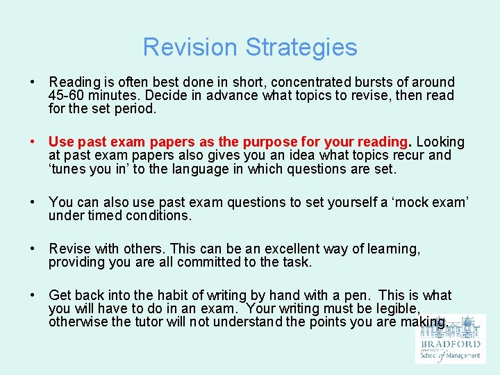 Revision Strategies • Reading is often best done in short, concentrated bursts of around