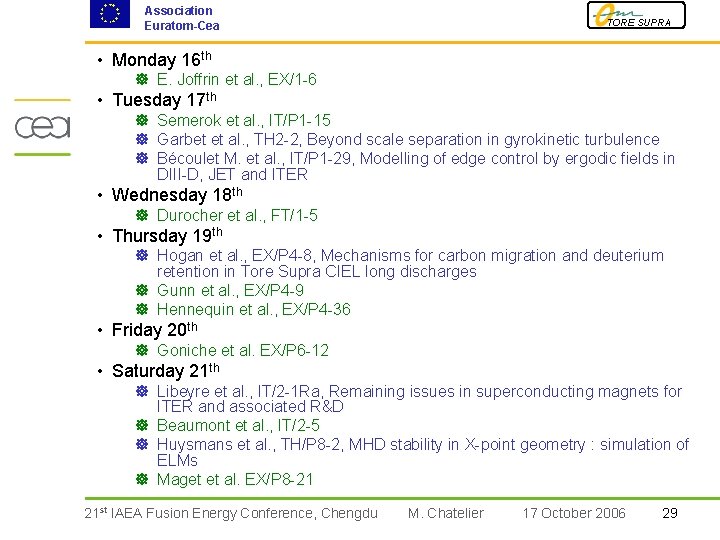 Association Euratom-Cea TORE SUPRA • Monday 16 th ] E. Joffrin et al. ,