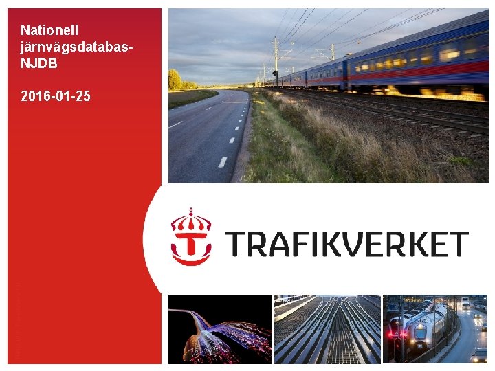 Nationell järnvägsdatabas. NJDB TMALL 0141 Presentation v 1. 0 2016 -01 -25 