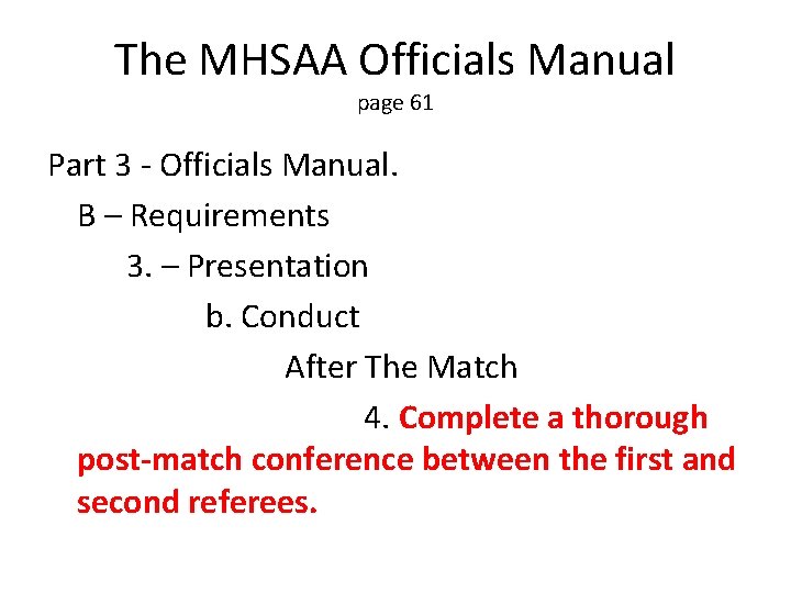 The MHSAA Officials Manual page 61 Part 3 - Officials Manual. B – Requirements