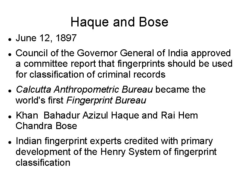 Haque and Bose June 12, 1897 Council of the Governor General of India approved