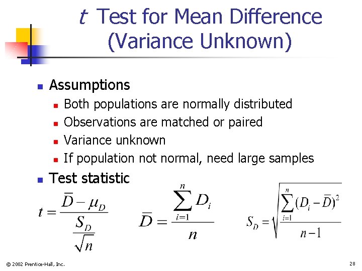 t Test for Mean Difference (Variance Unknown) n Assumptions n n n Both populations