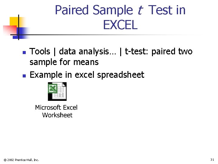 Paired Sample t Test in EXCEL n n Tools | data analysis… | t-test: