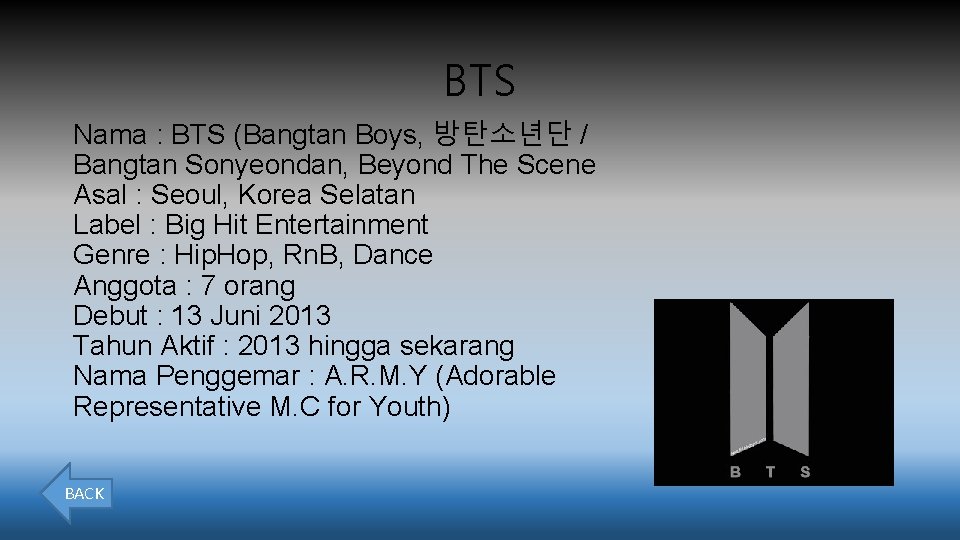 BTS Nama : BTS (Bangtan Boys, 방탄소년단 / Bangtan Sonyeondan, Beyond The Scene Asal