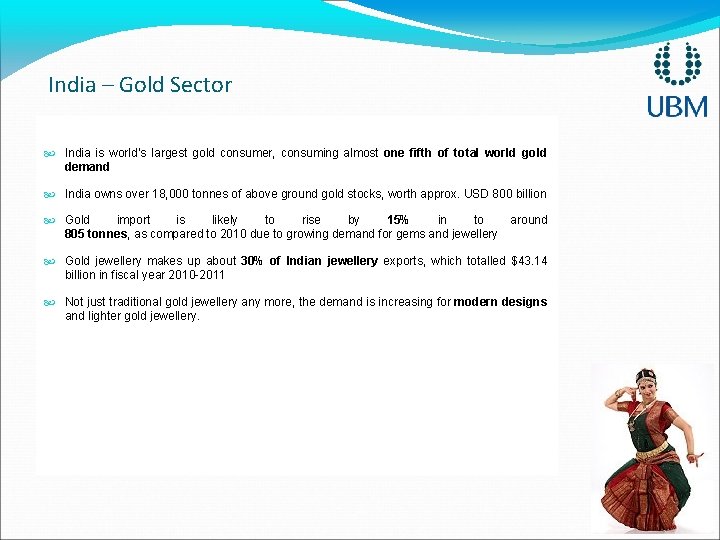 India – Gold Sector India is world’s largest gold consumer, consuming almost one fifth India – Gold Sector India is world’s largest gold consumer, consuming almost one fifth