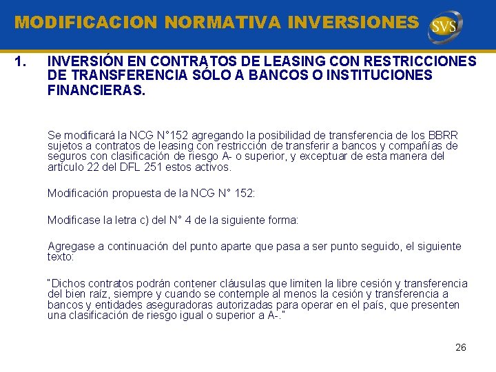 MODIFICACION NORMATIVA INVERSIONES 1. INVERSIÓN EN CONTRATOS DE LEASING CON RESTRICCIONES DE TRANSFERENCIA SÓLO