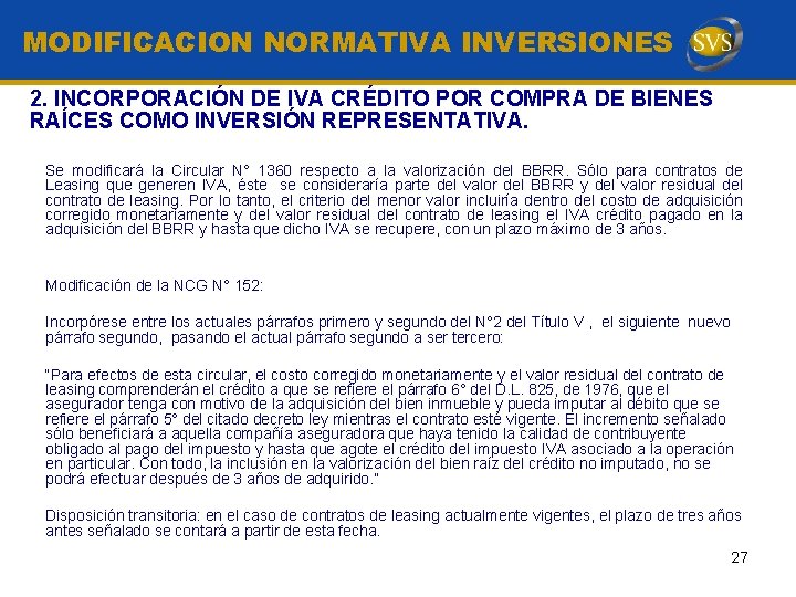 MODIFICACION NORMATIVA INVERSIONES 2. INCORPORACIÓN DE IVA CRÉDITO POR COMPRA DE BIENES RAÍCES COMO
