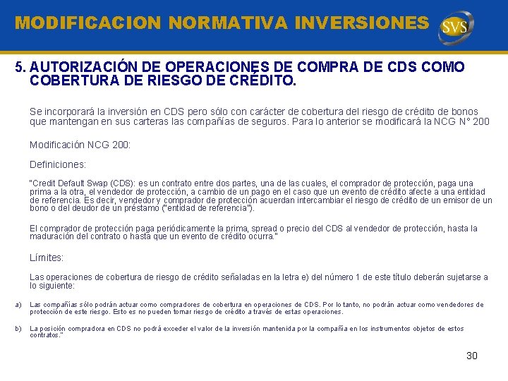 MODIFICACION NORMATIVA INVERSIONES 5. AUTORIZACIÓN DE OPERACIONES DE COMPRA DE CDS COMO COBERTURA DE