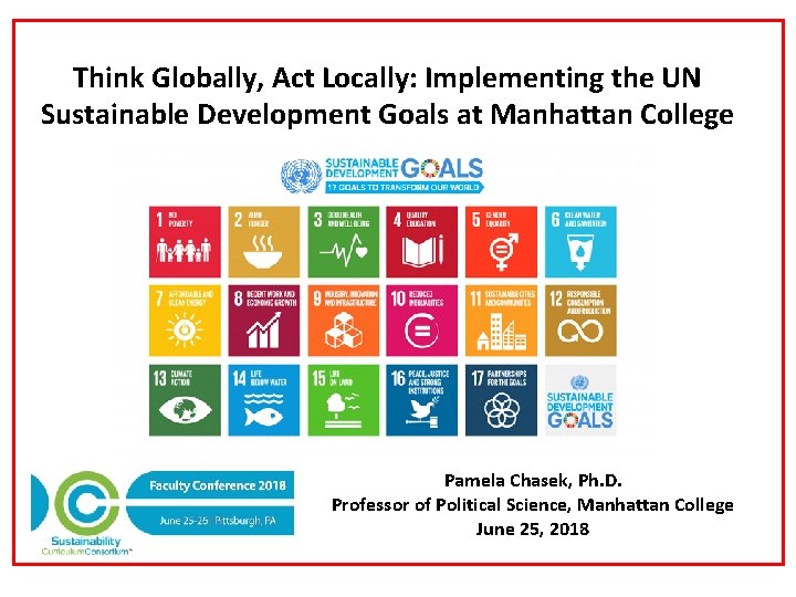 Think Globally, Act Locally: Implementing the UN Sustainable Development Goals at Manhattan College Pamela