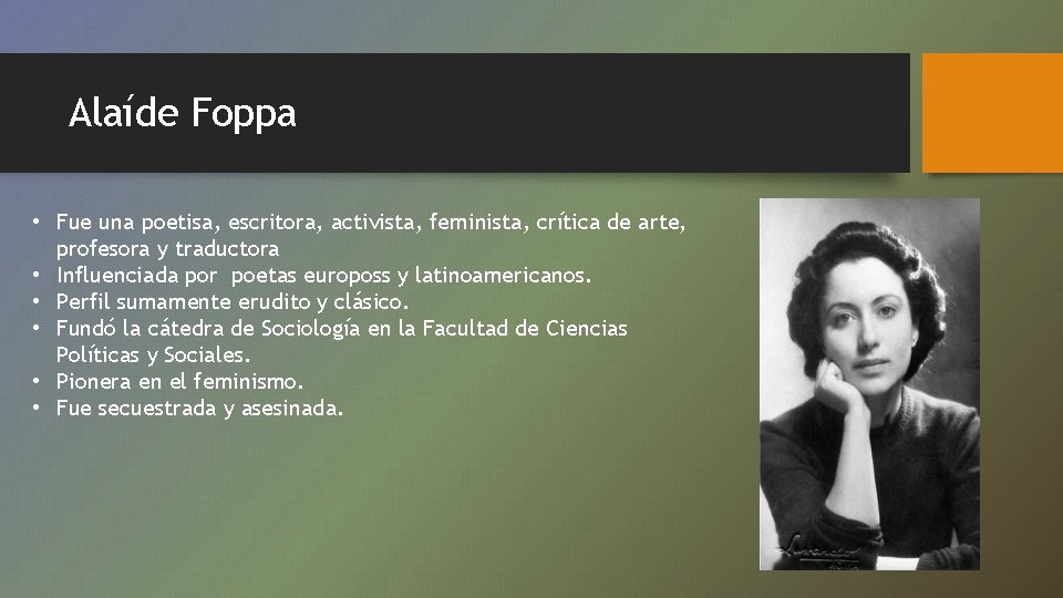 Alaíde Foppa • Fue una poetisa, escritora, activista, feminista, crítica de arte, profesora y