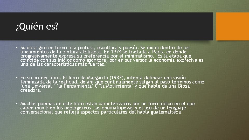 ¿Quién es? • Su obra giró en torno a la pintura, escultura y poesía.