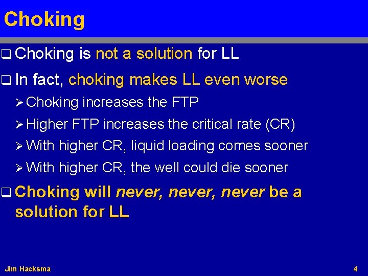 Choking q In is not a solution for LL fact, choking makes LL even