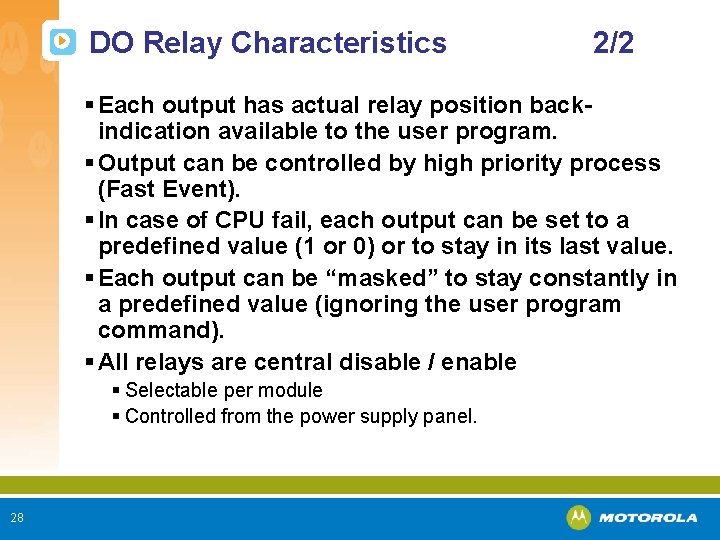 DO Relay Characteristics 2/2 § Each output has actual relay position backindication available to