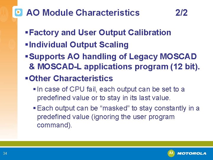 AO Module Characteristics 2/2 § Factory and User Output Calibration § Individual Output Scaling