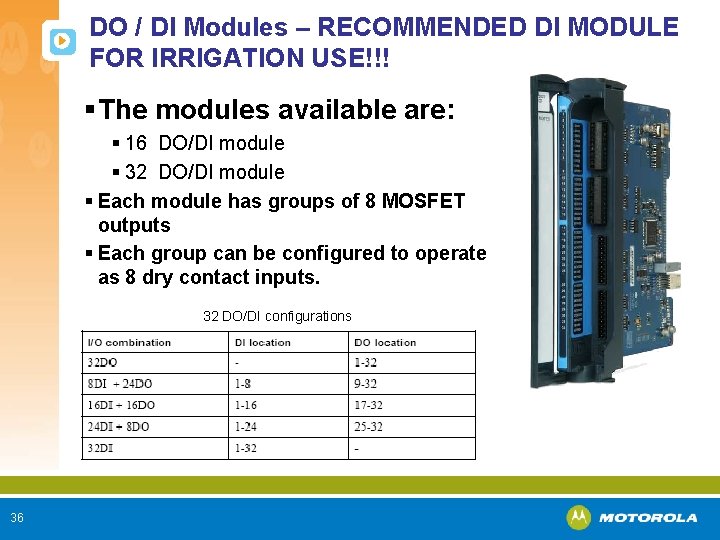 DO / DI Modules – RECOMMENDED DI MODULE FOR IRRIGATION USE!!! § The modules