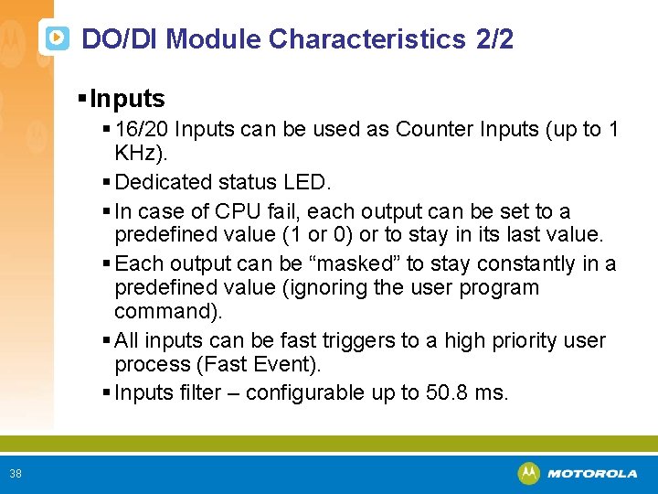 DO/DI Module Characteristics 2/2 § Inputs § 16/20 Inputs can be used as Counter