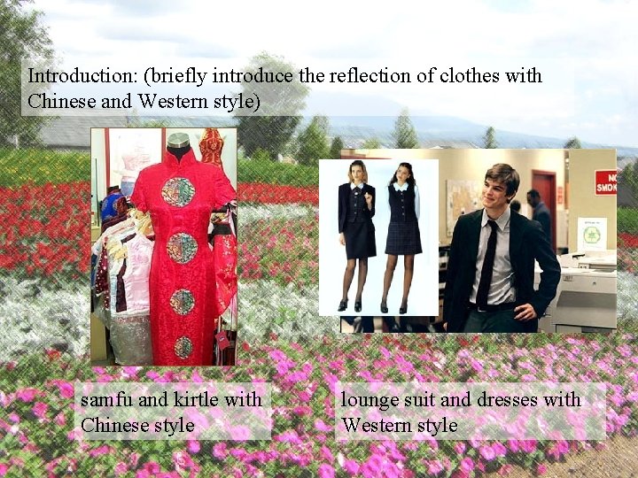 Introduction: (briefly introduce the reflection of clothes with Chinese and Western style) samfu and