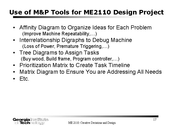 Use of M&P Tools for ME 2110 Design Project • Affinity Diagram to Organize