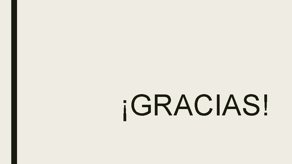 ¡GRACIAS! 