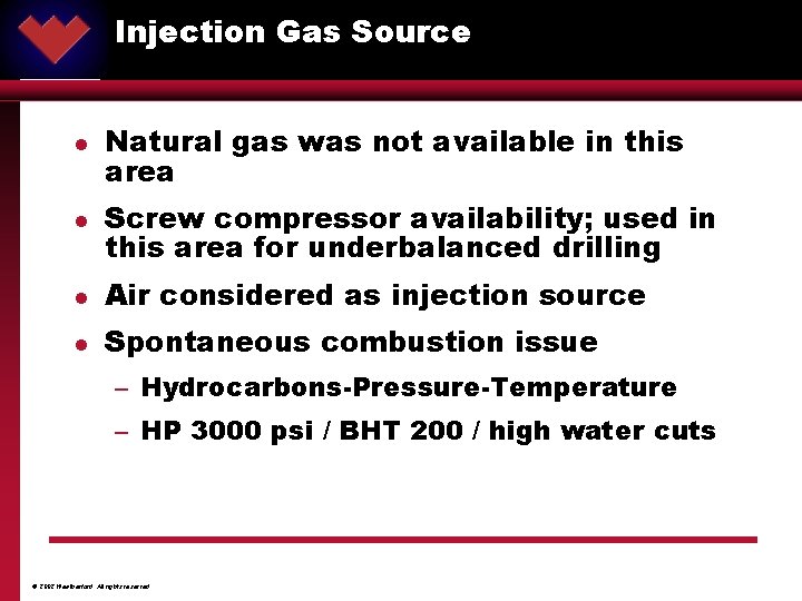 Injection Gas Source ® l l Natural gas was not available in this area
