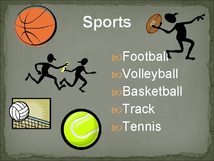 Sports Football Volleyball Basketball Track Tennis 