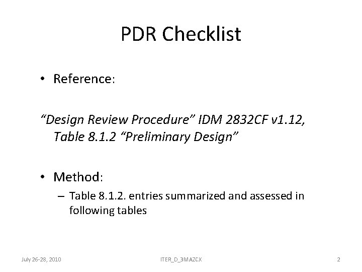 PDR Checklist • Reference: “Design Review Procedure” IDM 2832 CF v 1. 12, Table