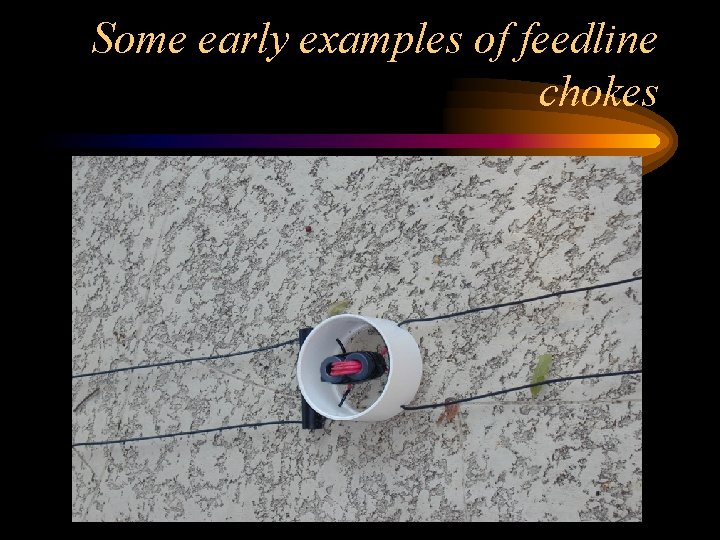 Some early examples of feedline chokes 