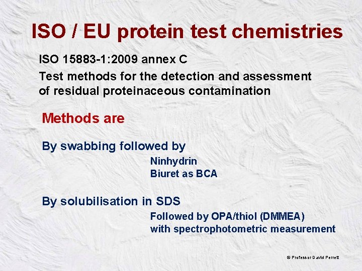 ISO / EU protein test chemistries ISO 15883 -1: 2009 annex C Test methods