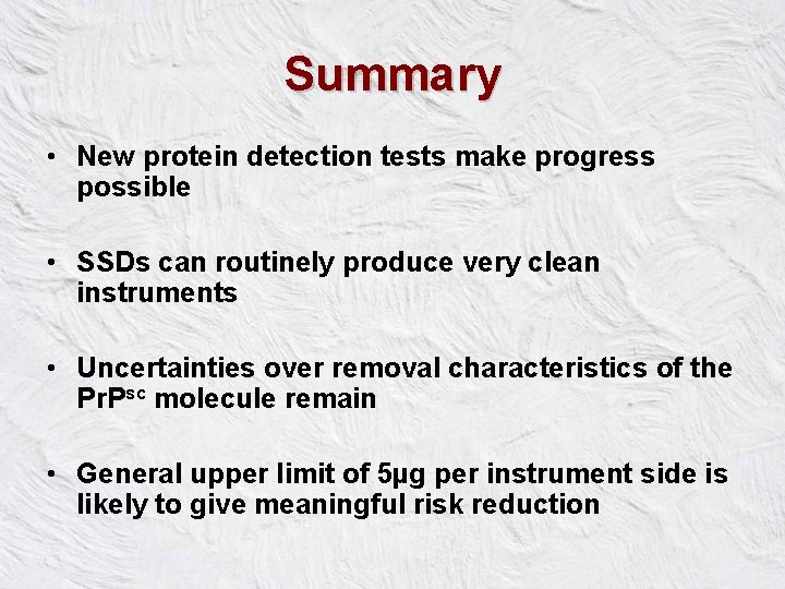 Summary • New protein detection tests make progress possible • SSDs can routinely produce