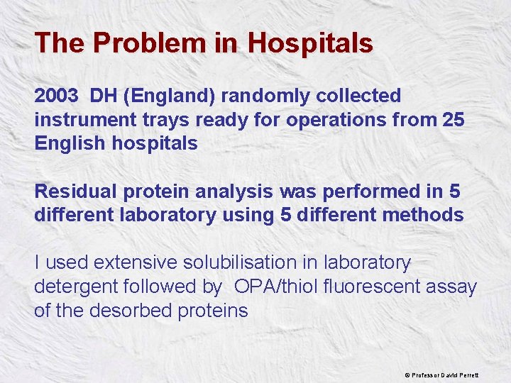 The Problem in Hospitals 2003 DH (England) randomly collected instrument trays ready for operations