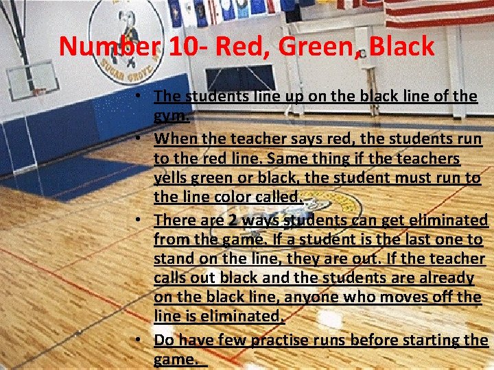 Number 10 - Red, Green, Black • The students line up on the black