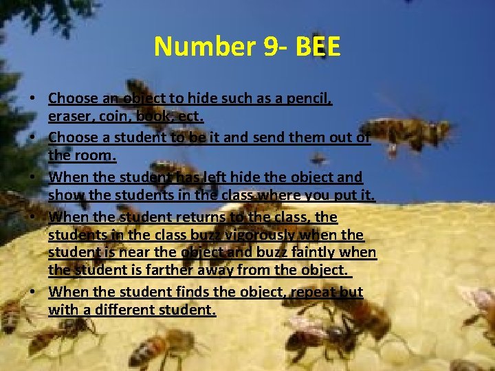 Number 9 - BEE • Choose an object to hide such as a pencil,