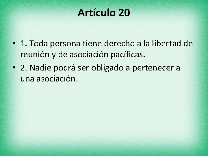 Artículo 20 • 1. Toda persona tiene derecho a la libertad de reunión y