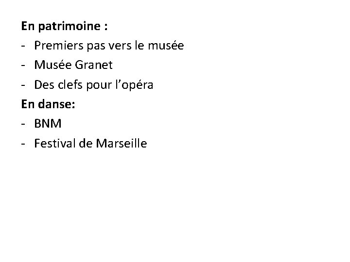 En patrimoine : - Premiers pas vers le musée - Musée Granet - Des