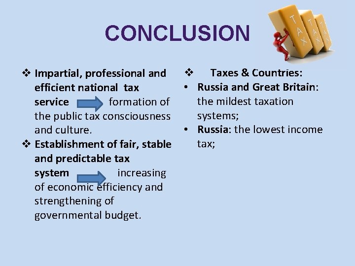 CONCLUSION v Impartial, professional and efficient national tax service formation of the public tax CONCLUSION v Impartial, professional and efficient national tax service formation of the public tax