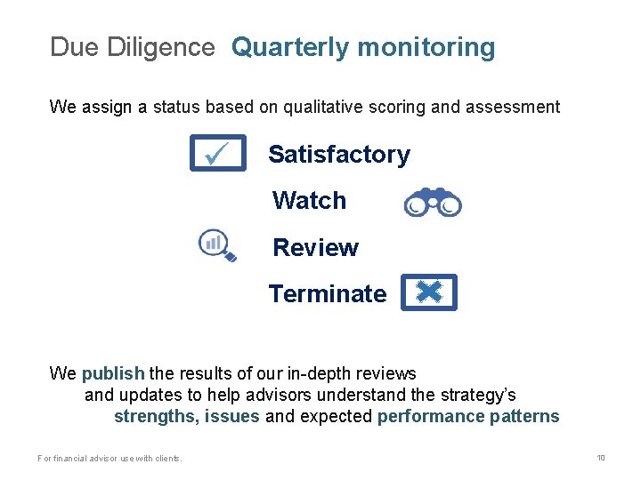 Due Diligence Quarterly monitoring We assign a status based on qualitative scoring and assessment