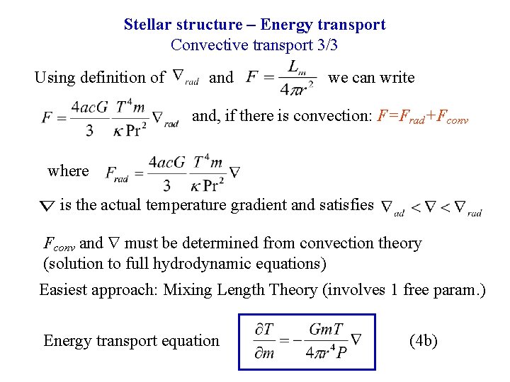 Stellar structure – Energy transport Convective transport 3/3 Using definition of and we can