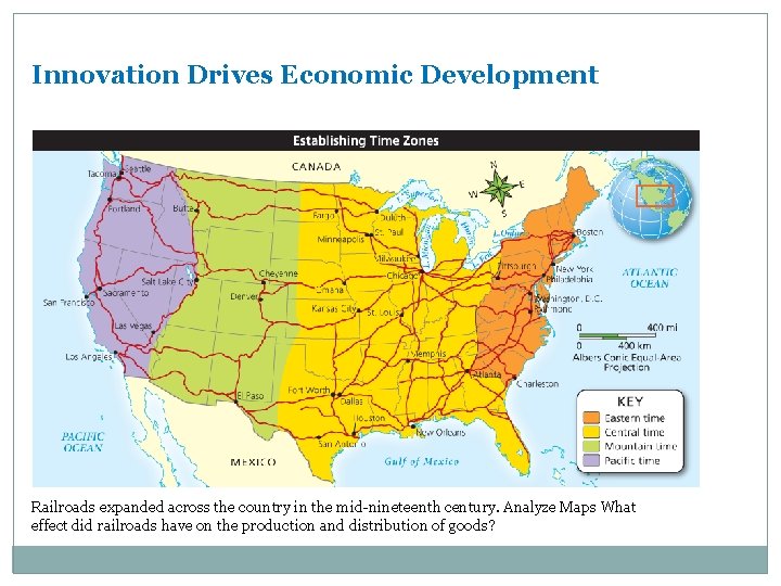 Innovation Drives Economic Development Railroads expanded across the country in the mid-nineteenth century. Analyze