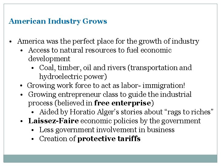 American Industry Grows • America was the perfect place for the growth of industry