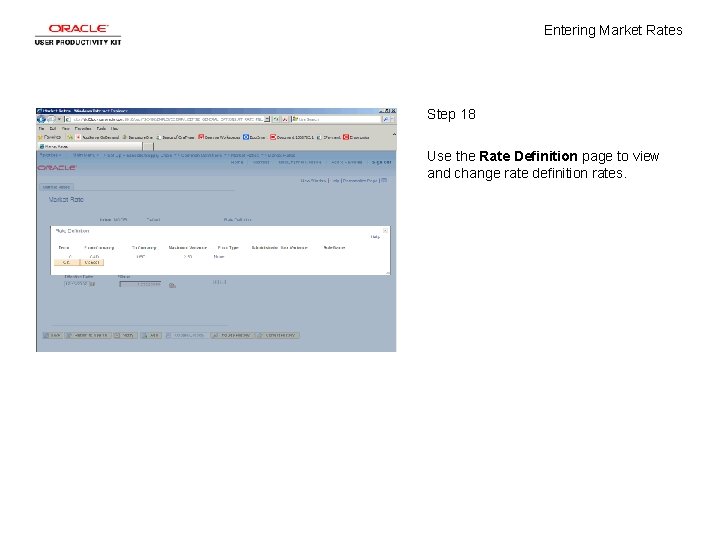 Entering Market Rates Step 18 Use the Rate Definition page to view and change